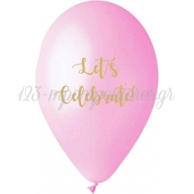 Ροζ Μπαλονια Τυπωμενα «Let'S Celebrate» 13'' (33Cm) – ΚΩΔ.:13613282-Bb